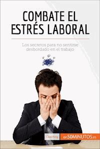 Combate el estrés laboral - 50Minutos - E-Book