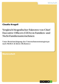 Vergleich biografischer Faktoren von Chief Executive Officers (CEOs) in Familien- und Nicht-Familienunternehmen - Claudia Krogoll - E-Book