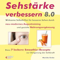 Sehstärke verbessern 8.0 - Mareike Grebe - Hörbuch