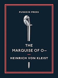 The Marquise of O– - Heinrich von Kleist - E-Book