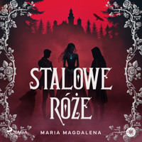 Stalowe róże - Maria Magdalena Syryńska - Hörbuch