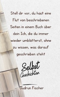 Selbstgeschichten - Gudrun Fischer - E-Book