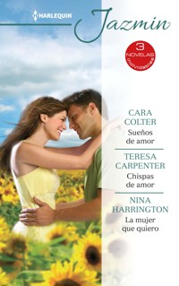 Sueños de amor - Chispas de amor - La mujer que quiero - Cara Colter - E-Book