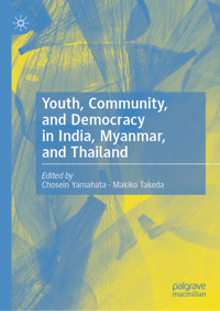 Youth, Community, and Democracy in India, Myanmar, and Thailand -  - E-Book
