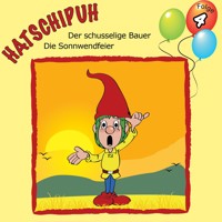 Hatschipuh - Der schusselige Bauer & Die Sonnwendfeier - Ulrich König - Hörbuch