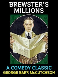Brewster's Millions - George Barr Mccutcheon - E-Book