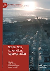 Nordic Noir, Adaptation, Appropriation -  - E-Book