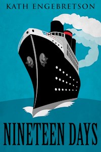 Nineteen Days - Kath Engebretson - E-Book
