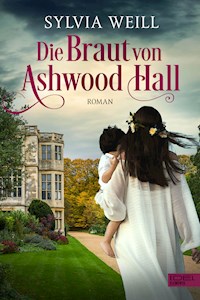 Die Braut von Ashwood Hall - Sylvia Weill - E-Book