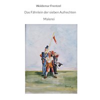 Das Fähnlein der sieben Aufrechten -  - E-Book