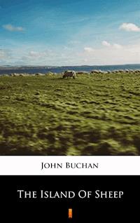 The Island of Sheep - John Buchan - E-Book