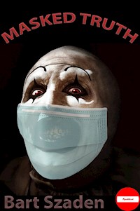 Masked Truth - Bart Szaden - E-Book