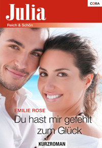 Du hast mir gefehlt zum Glück - Emilie Rose - E-Book