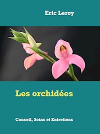 Les orchidées - Eric Leroy - E-Book