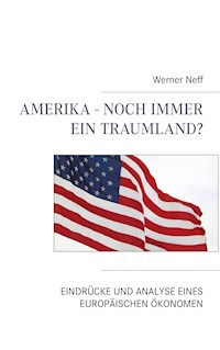 Amerika - Noch immer ein Traumland? - Werner Neff - E-Book