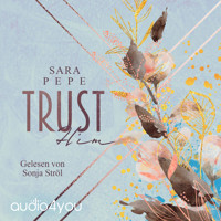 TRUST Him - Sara Pepe - Hörbuch