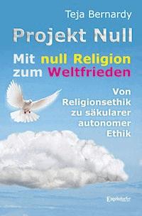 Projekt Null - Teja Bernardy - E-Book