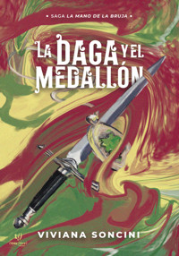 La daga y el medallón - Viviana Soncini - E-Book