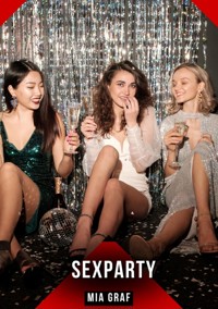 Sexparty - Mia Graf - E-Book