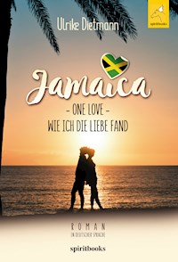 Jamaika – One Love - Ulrike Dietmann - E-Book