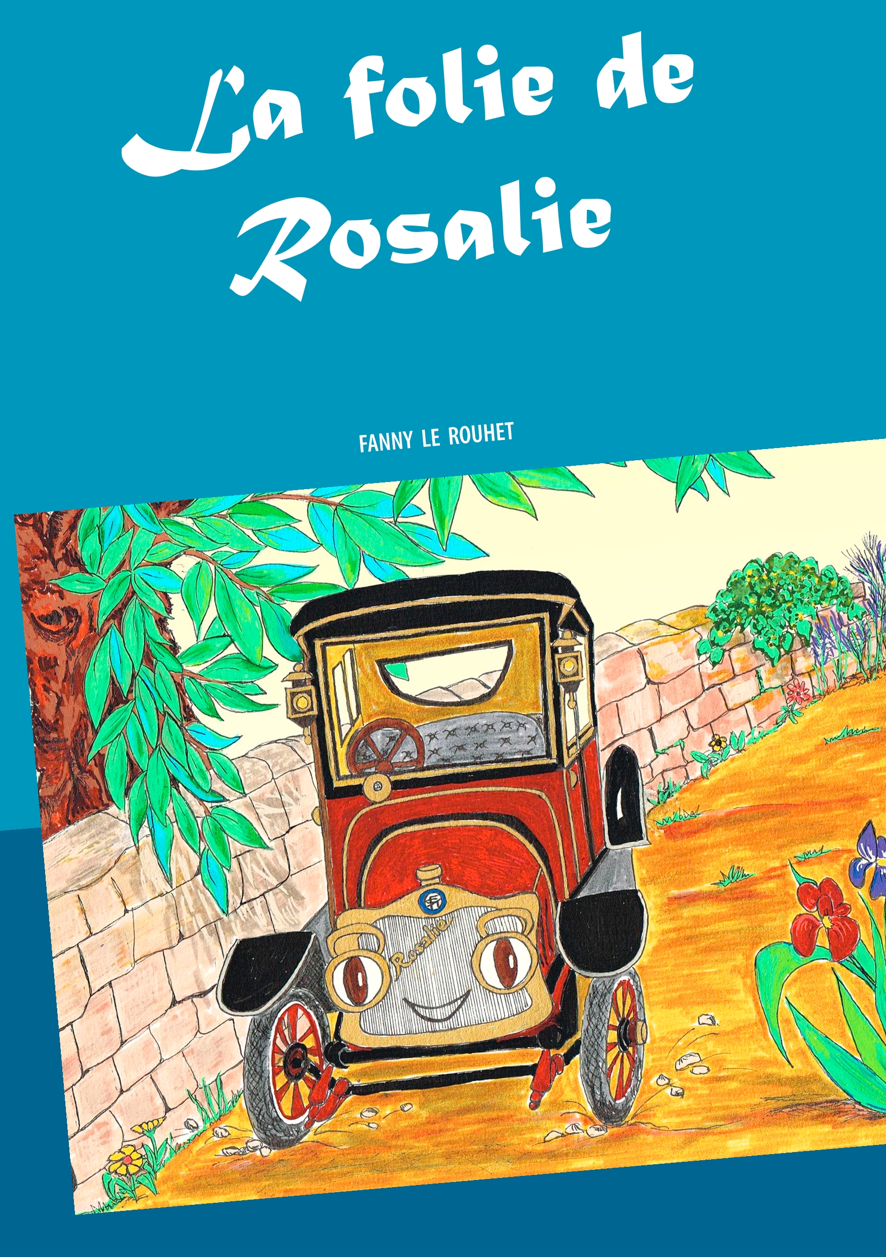 La folie de Rosalie - Fanny Le Rouhet - E-Book