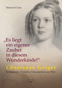 "Es liegt ein eigener Zauber in diesem Wunderkinde!" - Raimund Lissy - E-Book