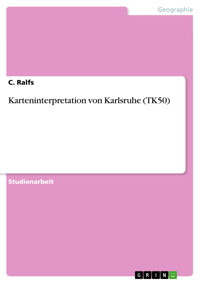 Karteninterpretation von Karlsruhe (TK50) - C. Ralfs - E-Book
