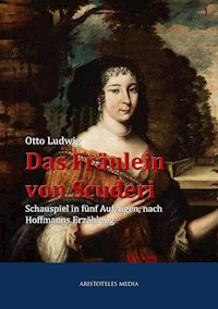 Das Fräulein von Scuderi - Otto Ludwig - E-Book