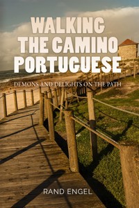 Walking In Camino Portuguese - Rand Engel - E-Book