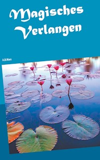 Magisches Verlangen - A.B. Mars - E-Book
