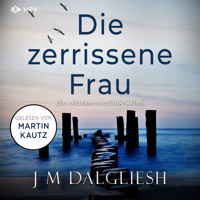 Die zerissene Frau - Hidden-Norfolk-Krimi, Band 3 (ungekürzt) - J M Dalgliesh - Hörbuch