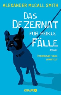 Das Dezernat für heikle Fälle - Alexander McCall Smith - E-Book