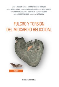 Fulcro y torsión del miocardio helicoidal - Jorge C. Trainini - E-Book