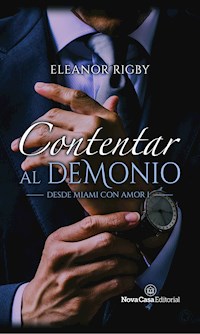 Contentar al demonio - Eleanor Rigby - E-Book