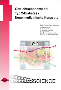 Gewichtsabnahme bei Typ 2-Diabetes - Neue medizinische Konzepte - Uwe Machleit - E-Book