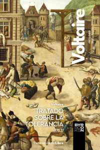 Tratado sobre la tolerancia (1763) - Voltaire - E-Book
