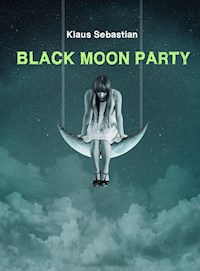 Black Moon Party - Klaus Sebastian - E-Book