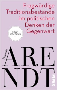 Fragwürdige Traditionsbestände im politischen Denken der Gegenwart - Hannah Arendt - E-Book