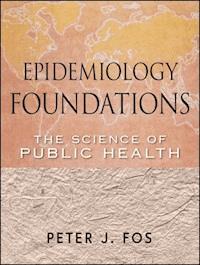 Epidemiology Foundations - Peter J. Fos - E-Book