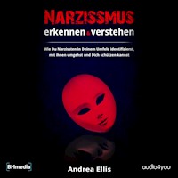Narzissmus erkennen und verstehen - Andrea Ellis - Hörbuch