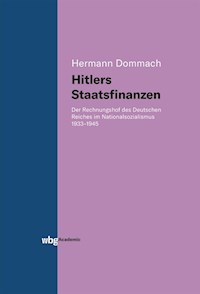 Hitlers Staatsfinanzen - Hermann Dommach - E-Book