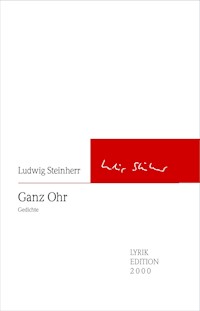 Ganz Ohr - Ludwig Steinherr - E-Book