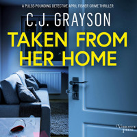 Taken from Her Home (Unabridged) - C.J. Grayson - Hörbuch