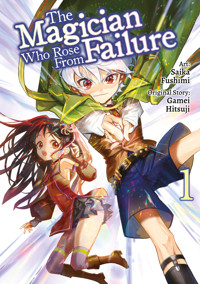 The Magician Who Rose From Failure (Manga) Volume 1 - Gamei Hitsuji - E-Book