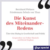 Die Kunst des Miteinander-Redens - Bernhard Pörksen - Hörbuch