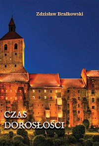 Czas dorosłości - Zdzisław Brałkowski - E-Book