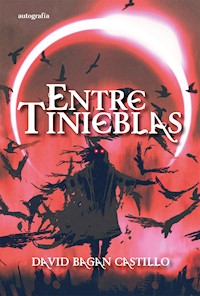 Entre tinieblas - David Bagan Castillo - E-Book