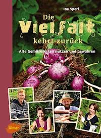 Die Vielfalt kehrt zurück - Ina Sperl - E-Book