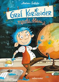 Graf Koriander macht blau (Graf Koriander, Bd. 3) - Andrea Schütze - E-Book