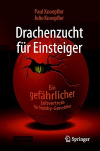 Drachenzucht für Einsteiger - Paul Knoepfler - E-Book